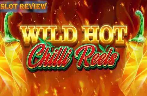 Wild Hot Chilli Reels